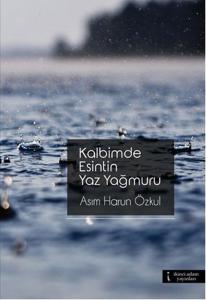 Kalbimde Esintin Yaz Yağmuru