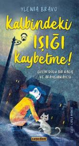 Kalbindeki Işığı Kaybetme! Gizem Dolu Bir Kaçış ve Arayış Hikayesi