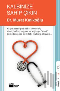 Kalbinize Sahip Çıkın