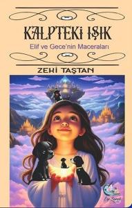 Kalpteki Işık - Elif ve Gece'nin Maceraları