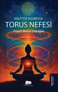 Kalpten Kozmosa: Torus Nefesi