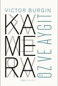 Kamera: Öz ve Aygıt