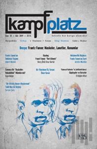 Kampfplatz Felsefe ve Sosyal Bilimler Dergisi Sayı: 13 Güz 2019