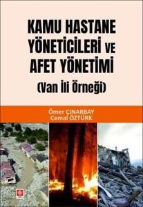 Kamu Hastane Yöneticileri ve Afet Yönetimi - Van İli Örneği