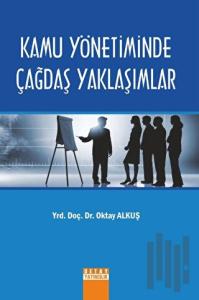 Kamu Yönetiminde Çağdaş Yaklaşımlar