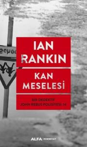 Kan Meselesi-Bir Dedektif John Rebus Polisiyesi 14