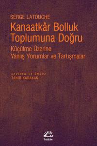 Kanaatkar Bolluk Toplumuna Doğru