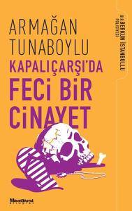 Kapalıçarşı’da Feci Bir Cinayet