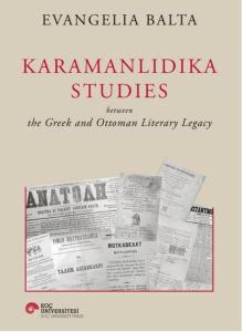 Karamanlıdıka Studies Between The Greek and Ottoman Literary Legacy (Ciltli)