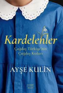 Kardelenler - Çağdaş Türkiye'nin Çağdaş Kızları