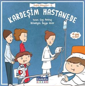 Kardeşim Hastanede-Sağlık Hikayeleri 6