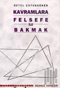 Kavramlara Felsefe ile Bakmak