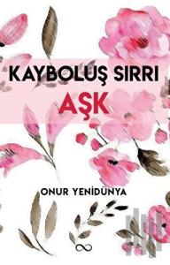Kayboluş Sırrı Aşk