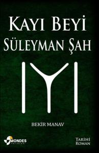 Kayı Beyi Süleyman Şah