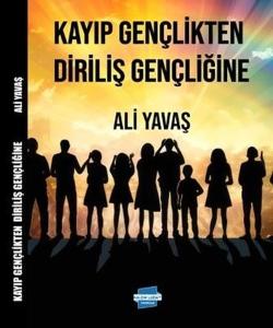 Kayıp Gençlikten Diriliş Gençliğine