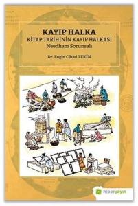 Kayıp Halka Kitap Tarihinin Kayıp Halkası - Needham Sorunsalı