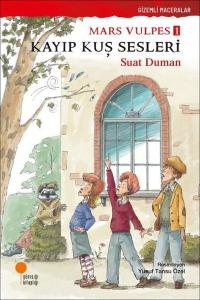 Kayıp Kuş Sesleri: Mars Vulpes Dizisi 1 - Gizemli Maceralar