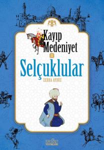 Kayıp Medeniyet 2 - Selçuklular