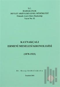 Kaynakçalı Ermeni Meselesi Kronolojisi (1878 - 1923)