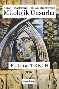 Kazan Tatarlarının Halk Anlatmalarında Mitolojik Unsurlar