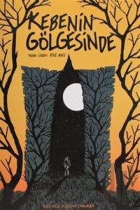 Kebenin Gölgesinde 3 - Yalaza (Sarı Kapak)