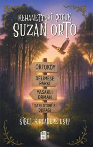 Kehanetteki Çocuk: Suzan Orto