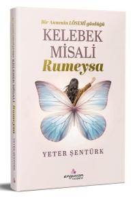 Kelebek Misali Rumeysa - Bir Annenin LÖSEMİ Günlüğü