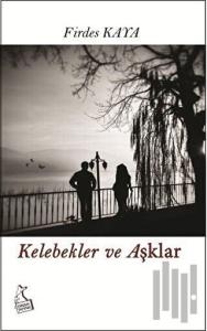 Kelebekler ve Aşklar