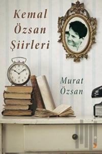 Kemal Özsan Şiirleri