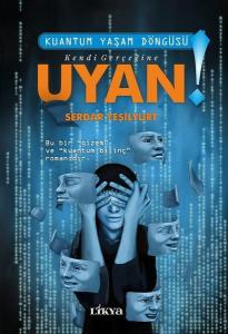 Kendi Gerçeğine Uyan - Kuantum Yaşam Döngüsü