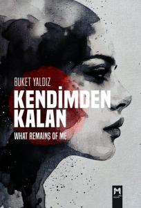 Kendimden Kalan - What Remainsof Me