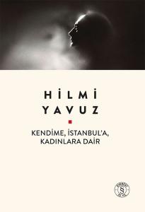 Kendime, İstanbul'a Kadınlara Dair
