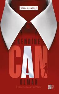 Kendine Can Olmak - Beyaz Yakanın Uyanışı