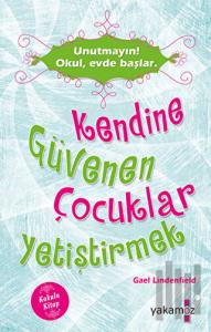 Kendine Güvenen Çocuklar Yetiştirmek (Kokulu Kitap)