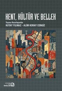 Kent Kültür ve Bellek