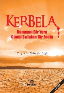 Kerbela  Kanayan Bir Yara Gönül Sızlatan Bir Facia
