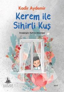 Kerem İle Sihirli Kuş