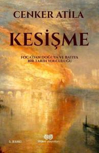 Kesişme - Foça'dan Doğuya ve Batıya Bir Tarih Yolculuğu