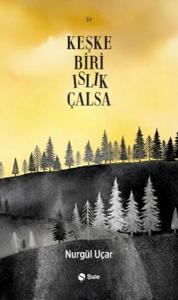 Keşke Biri Islık Çalsa