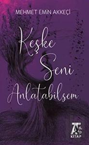 Keşke Seni Anlatabilsem