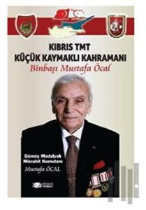 Kıbrıs Tmt Küçük Kaymaklı Kahramanı Binbaşı Mustafa Öcal