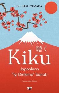 Kiku - Japonların İyi Dinleme Sanatı