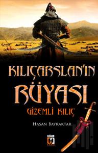 Kılıçarslan'ın Rüyası Gizemli Kılıç