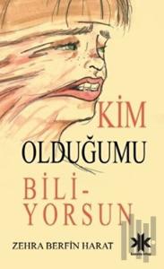 Kim Olduğumu Biliyorsun