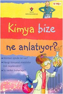 Kimya Bize Ne Anlatıyor (Ciltli)