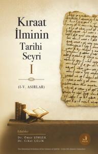 Kıraat İlminin Tarihi Seyri 1 (1 - 5. Asırlar)