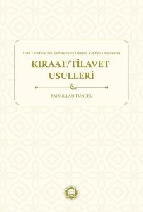 Kıraat - Tilavet Usulleri - Harf Telaffuzu Ses Kullanımı ve Okuyuş Keyfiyeti Açısından