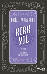 Kırk Yıl: 2. Cilt (Açıklamalı Orijinal Metin)