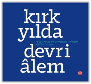 Kırk Yılda Devrialem - FEST Travel İle Geçmişten Geleceğe Kültür Turizmi