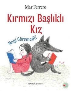 Kırmızı Başlıklı Kız Neyi Göremedi?